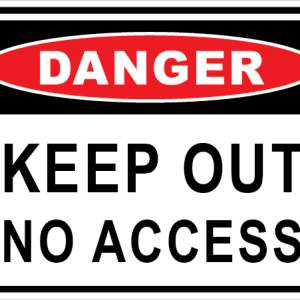 KEEP OUT NO ACCESS
